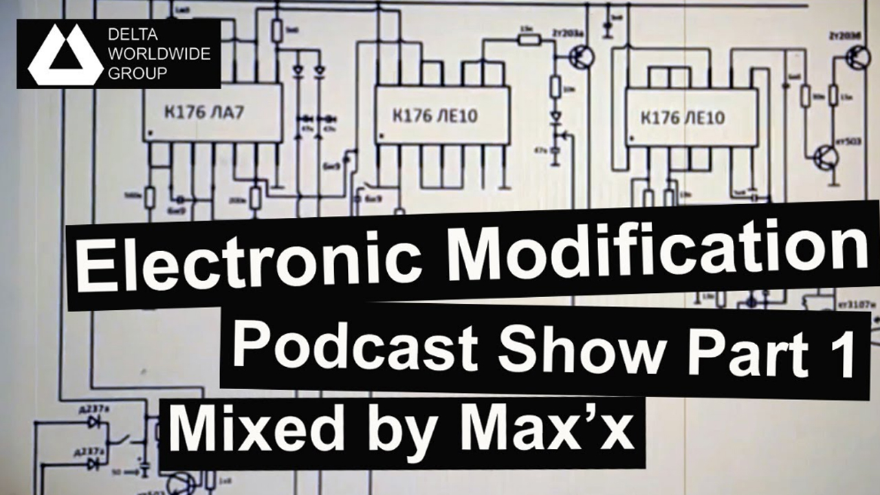 Electronic Modification - Podcast Show Part 1