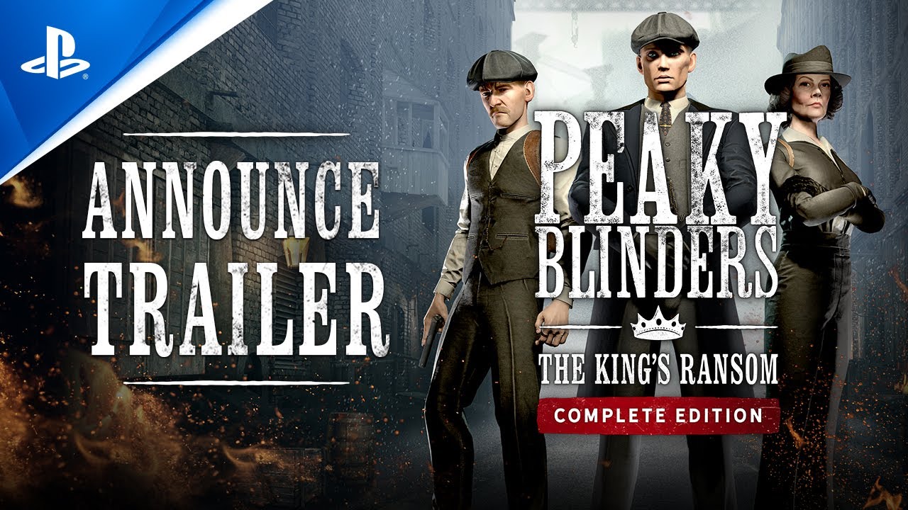 Peaky Blinders_ The King's Ransom Complete Edition - Announce Trailer _ PS VR2 Games смотреть онлайн