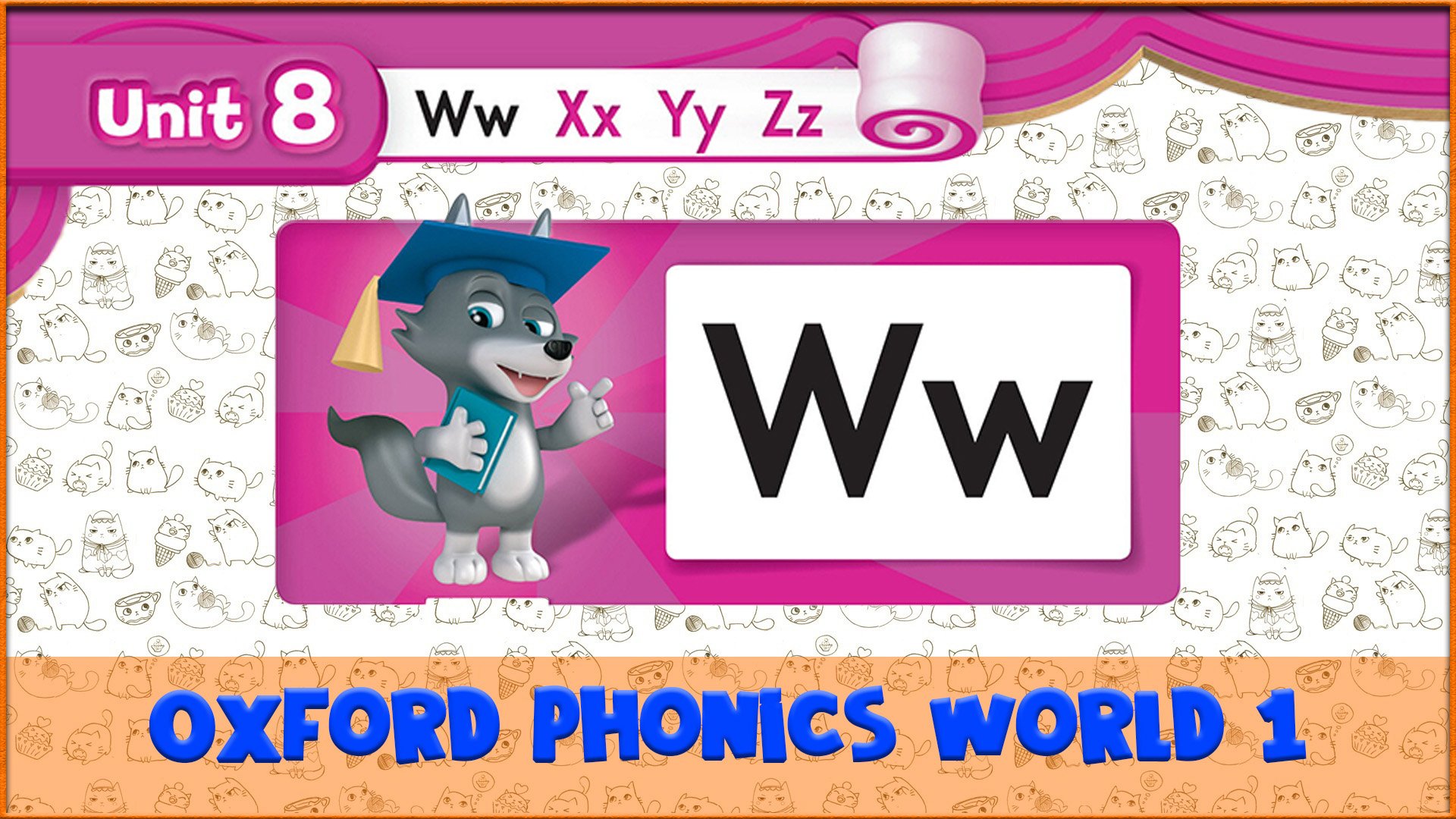 Letter | W | Oxford Phonics World 1 - The Alphabet. #33 смотреть онлайн
