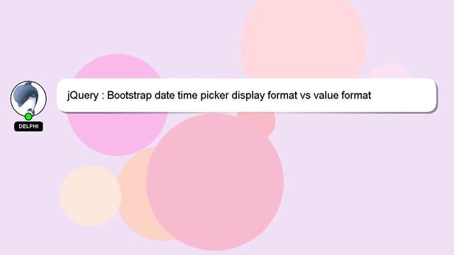 jQuery : Bootstrap date time picker display format vs value format смотреть онлайн
