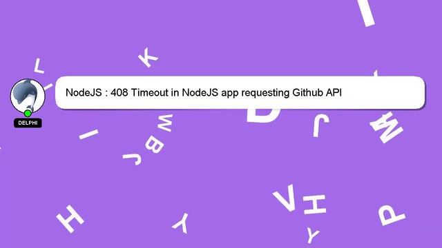 NodeJS : 408 Timeout in NodeJS app requesting Github API смотреть онлайн