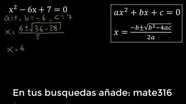 X^2-6x+7=0 . Ecuaciones Cuadraticas X2-6x+7=0 Aplicando Formula General , X Al Cuadrado