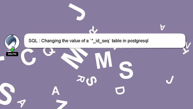 SQL : Changing the value of a `*_id_seq` table in postgresql смотреть онлайн