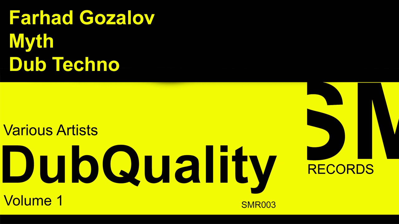 Dub Techno - Farhad Gozalov - Myth