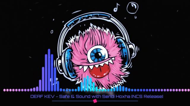 DEAF KEV - Safe & Sound With Sendi Hoxha [NCS Release]