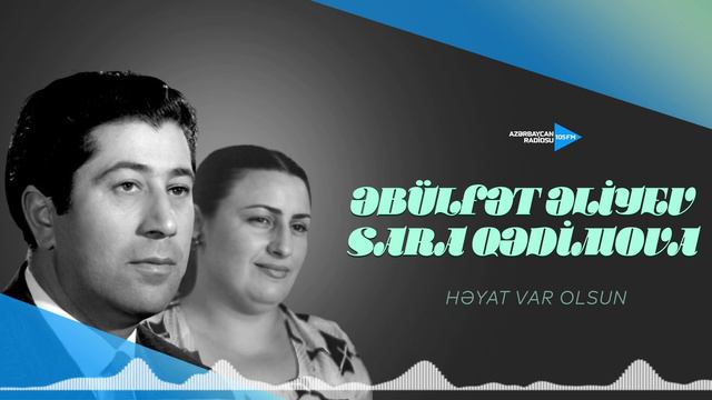 Əbülfət Əliyev, Sara Qədimova - Həyat var olsun (deyişmə) смотреть онлайн