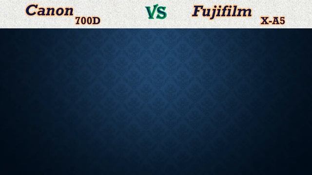 Canon 700D vs Fujifilm X A5 - Comparison, Specifications, Price смотреть онлайн