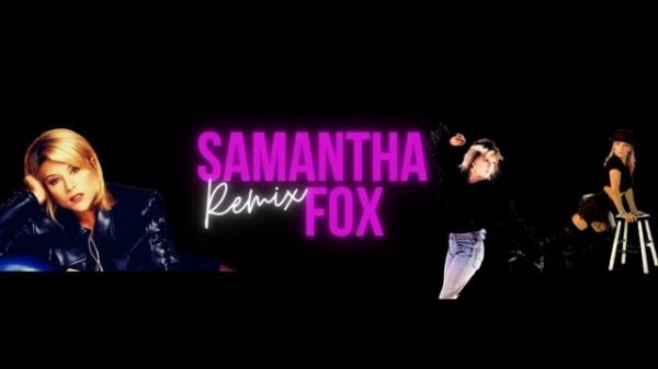 Samantha Fox - Do ya Do ya Wanna Please Me (AJ's Disco Fun Mix)