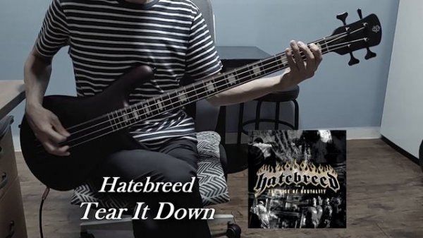 Hatebreed - Tear It Down (Bass Cover)