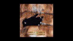 DEAD BLONDE – Бесприданница (slowed)