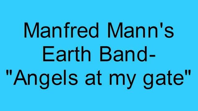 Manfred Mann's Earth Band- Angels at my gate смотреть онлайн