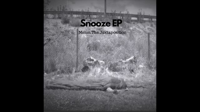 Melon The Juxtaposition - Snooze смотреть онлайн