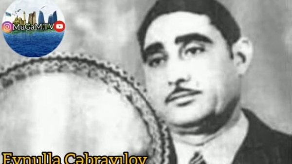 Eynulla Cəbrayılov "Mirzə Hüseyn Segahı"