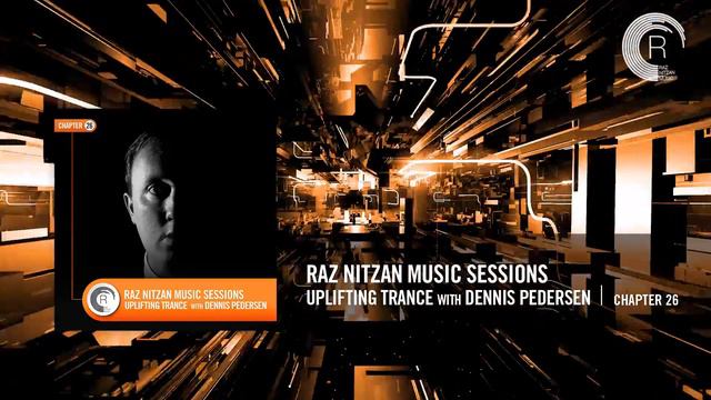 DENNIS PEDERSEN - Raz Nitzan Music Sessions [Trance - Chapter 26]