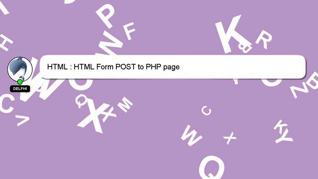 HTML : HTML Form POST to PHP page смотреть онлайн