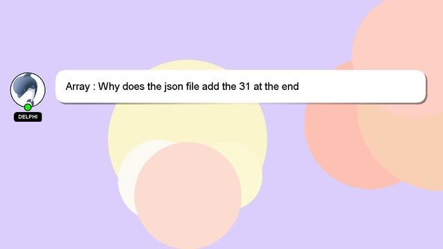 Array : Why does the json file add the 31 at the end смотреть онлайн