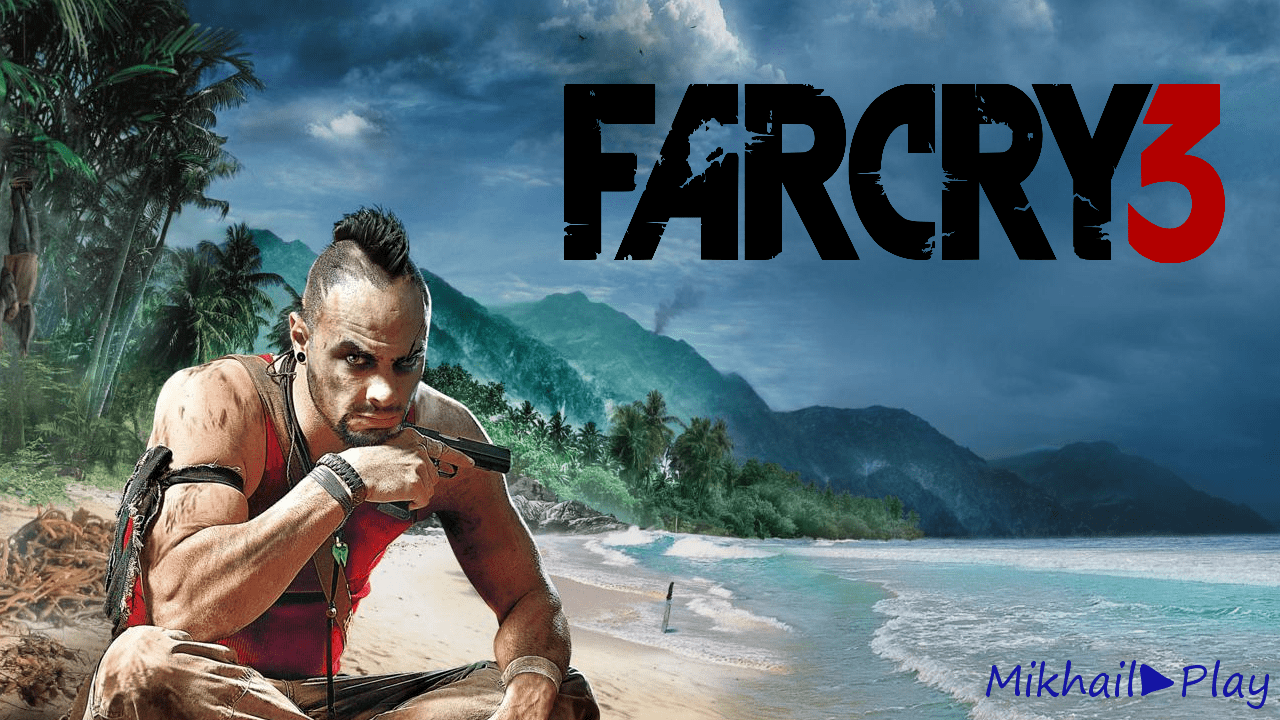 МИССИЯ ВЫПОЛНИМА! ➥ Far Cry 3 #1 смотреть онлайн