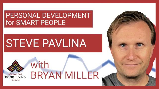 Personal Development for Smart People with Steve Pavlina смотреть онлайн