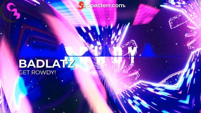 BADLATZ - GET ROWDY! [Charstep Release] смотреть онлайн