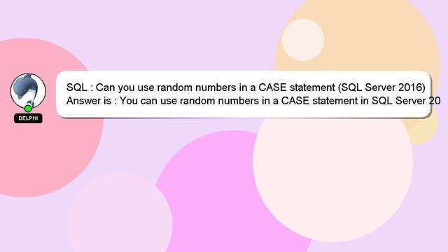 SQL : Can you use random numbers in a CASE statement (SQL Server 2016) смотреть онлайн