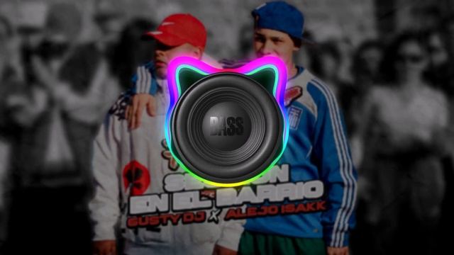 ?BASS BOOSTED?| GUSTY DJ | @Alejo isakk - SESSION EN EL BARRIO #5 смотреть онлайн