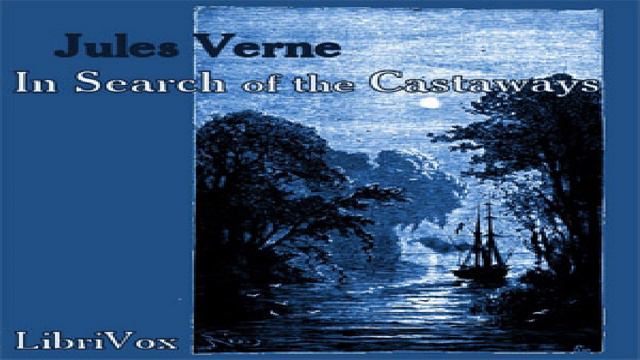 In Search of the Castaways | Jules Verne | Nautical & Marine Fiction | Book | English | 7/9 смотреть онлайн