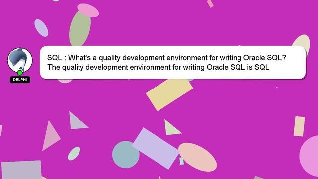 SQL : What's a quality development environment for writing Oracle SQL? смотреть онлайн
