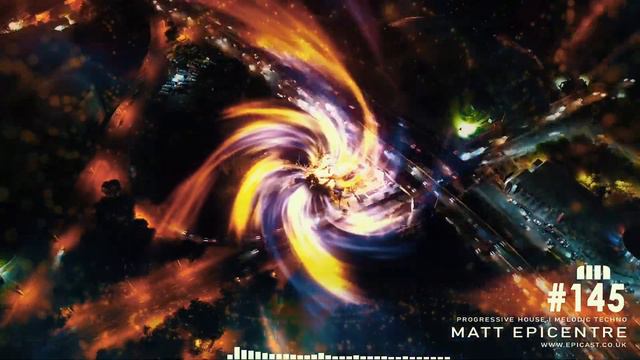 EPICAST #145 VJ MIX [PROGRESSIVE HOUSE | MELODIC TECHNO | BREAKS] Hernan Cattaneo, Tinlicker, Kölsc