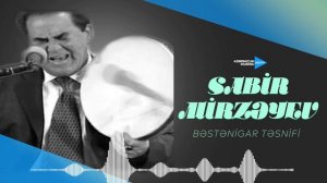 Sabir Mirzəyev - Bəstənigar təsnifi
