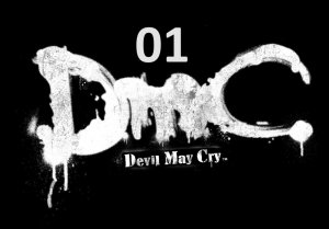 [Прохождение] DmC: Devil May Cry (2013). Глава 01: Обнаружен