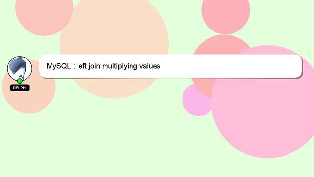 MySQL : left join multiplying values смотреть онлайн