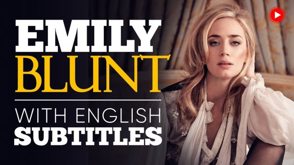ENGLISH SPEECH _ EMILY BLUNT_ Women's Education (English Subtitles).mp4