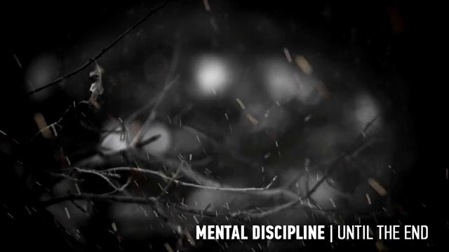Mental Discipline - Until The End смотреть онлайн
