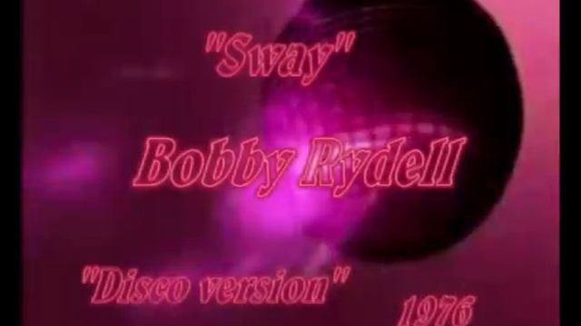 Bobby Rydell - sway 1976 Disco version смотреть онлайн
