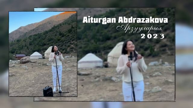 Айтурган Абдразакова /АРЗУУЛАРЫМ 2023 ХИТ cover смотреть онлайн