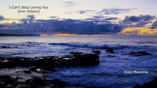 I Can’t Stop Loving You (Don Gibson) versão Rose Morenna смотреть онлайн