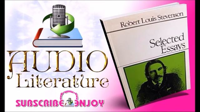 Selected Essays of Robert Louis Stevenson || "THE IDEAL HOUSE" смотреть онлайн