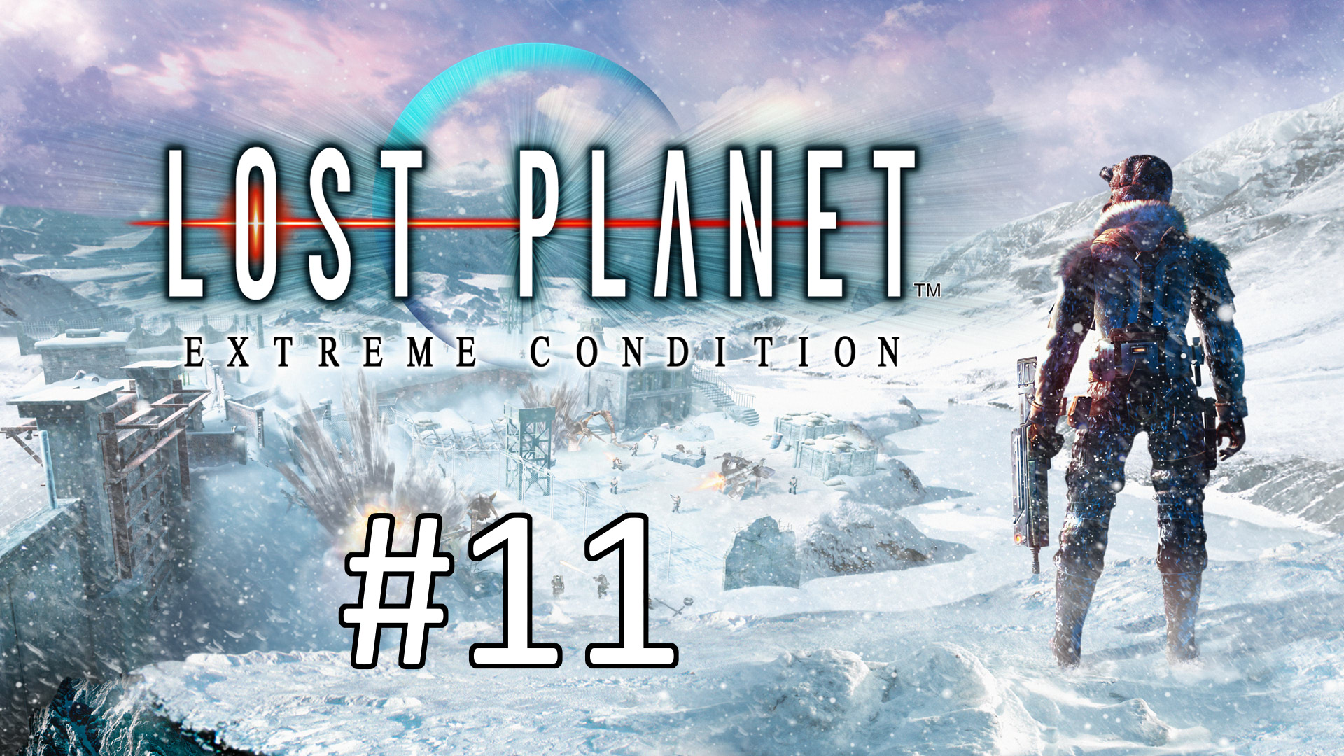 Прохождение Lost Planet Extreme: Condition - Миссия 10. Вызов на поединок