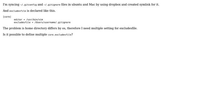 Unix & Linux: How to set multiple `core.excludesfile` in `.gitconfig`? смотреть онлайн