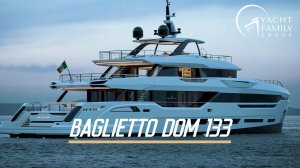 BAGLIETTO DOM 133: СОВРЕМЕННАЯ СУПЕРЯХТА С ДАЛЬНИМ ХОДОМ