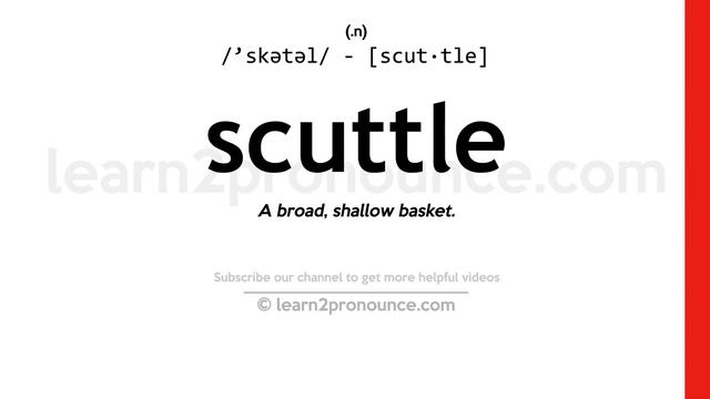 Pronunciation of Scuttle | Definition of Scuttle смотреть онлайн