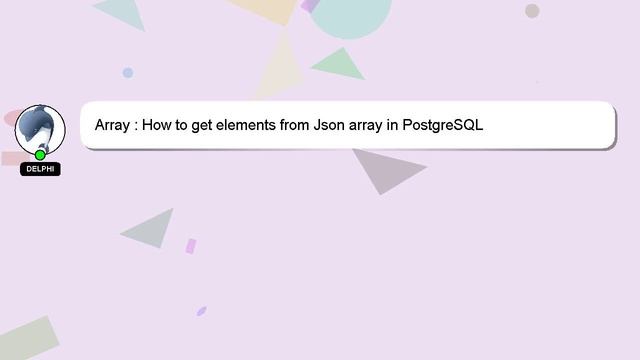 Array : How to get elements from Json array in PostgreSQL смотреть онлайн