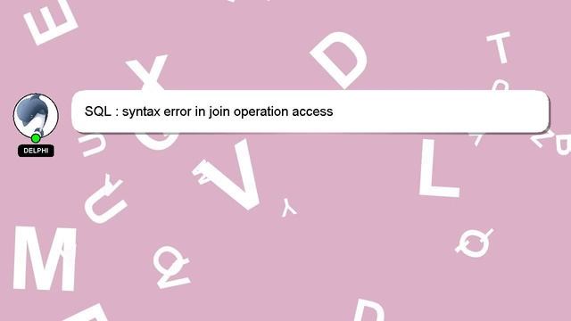 SQL : syntax error in join operation access смотреть онлайн