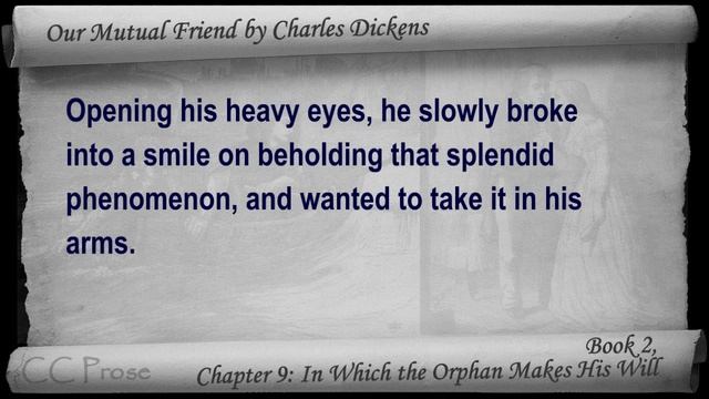 Book 2, Chapter 09 - Our Mutual Friend by Charles Dickens - In Which the Orphan Makes His Will смотреть онлайн