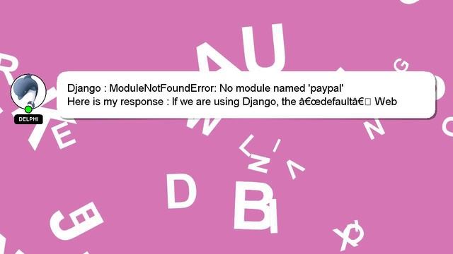 Django : ModuleNotFoundError: No module named 'paypal' смотреть онлайн