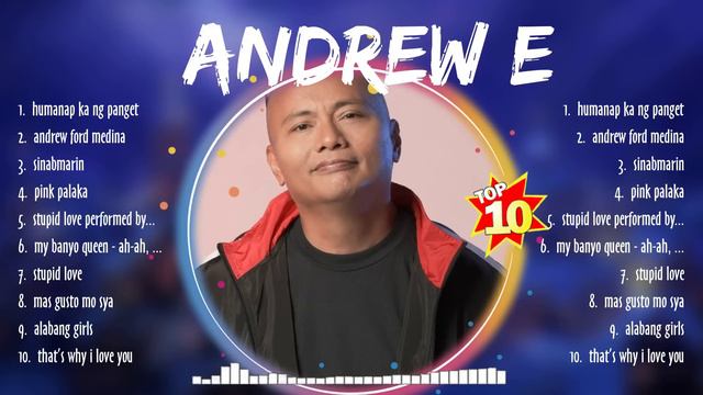 Andrew E Greatest Hits ~ Andrew E Songs ~ Andrew E Top Songs смотреть онлайн