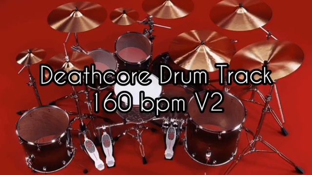 Deathcore Drum Track 160 Bpm V2