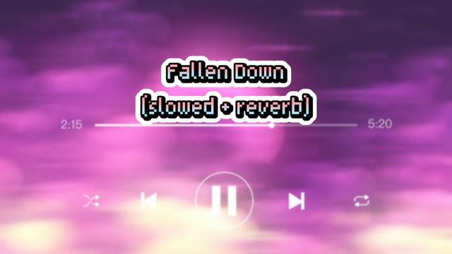 Fallen Down [slowed reverb] смотреть онлайн