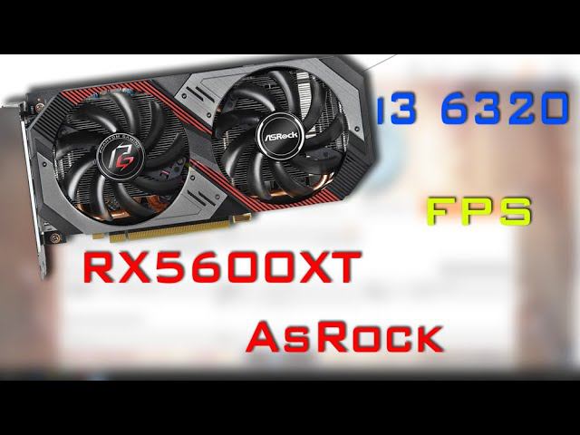 i3 6320 RX5600XT AsRock слабый процессор и быстрая видеокарта смотреть онлайн