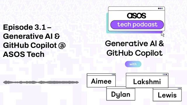 Episode 3.1 – Generative AI & GitHub Copilot @ ASOS Tech смотреть онлайн